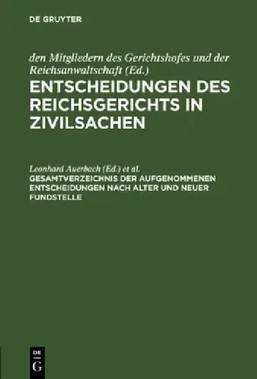 Cover of Entscheidungen des Reichsgerichts in Zivilsachen, Gesamtverzeichnis der aufgenommenen Entscheidungen nach alter und neuer Fundstelle