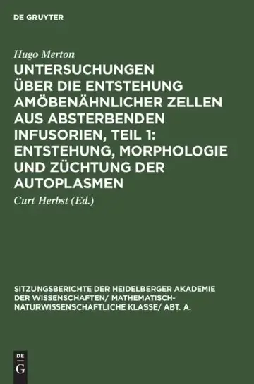 Cover of Untersuchungen Über Die Entstehung Amöbenähnlicher Zellen Aus Absterbenden Infusorien, Teil 1