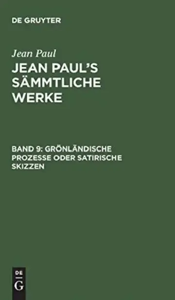 Cover of Jean Paul's Sämmtliche Werke, Band 9, Grönländische Prozesse oder Satirische Skizzen