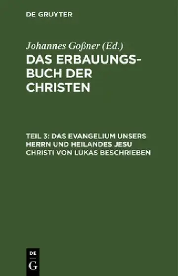 Cover of Das Evangelium Unsers Herrn Und Heilandes Jesu Christi Von Lukas Beschrieben