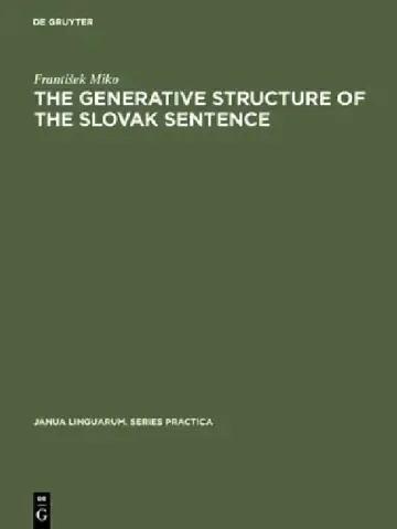 Cover of The Generative Structure of the Slovak Sentence