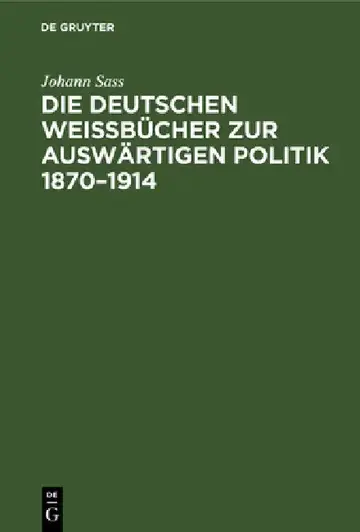 Cover of Die Deutschen Weißbücher Zur Auswärtigen Politik 1870-1914