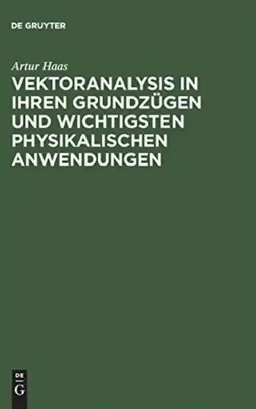 Cover of Vektoranalysis in ihren Grundzügen und wichtigsten physikalischen Anwendungen