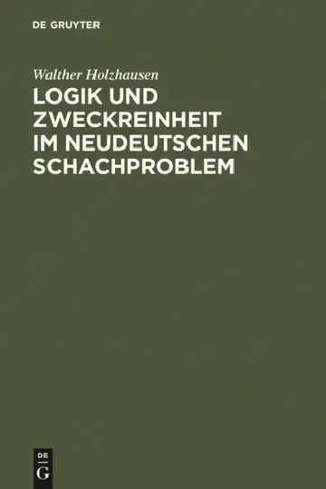 Cover of Logik Und Zweckreinheit Im Neudeutschen Schachproblem