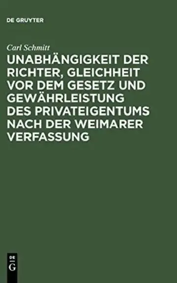 Cover of Unabhängigkeit Der Richter, Gleichheit VOR Dem Gesetz Und Gewährleistung Des Privateigentums Nach Der Weimarer Verfassung