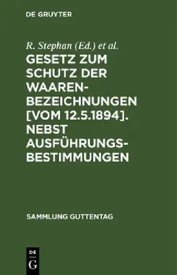 Cover of Gesetz Zum Schutz Der Waarenbezeichnungen [Vom 12.5.1894]. Nebst Ausführungsbestimmungen