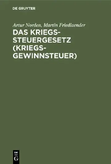 Cover of Das Kriegssteuergesetz (Kriegsgewinnsteuer)