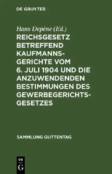 Cover of Reichsgesetz Betreffend Kaufmannsgerichte Vom 6. Juli 1904 Und Die Anzuwendenden Bestimmungen Des Gewerbegerichtsgesetzes
