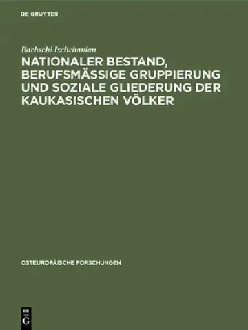 Cover of Nationaler Bestand, berufsmäßige Gruppierung und soziale Gliederung der kaukasischen Völker