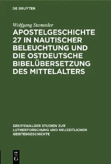 Cover of Apostelgeschichte 27 in Nautischer Beleuchtung Und Die Ostdeutsche Bibelübersetzung Des Mittelalters
