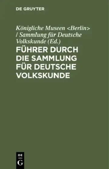 Cover of Führer Durch Die Sammlung Für Deutsche Volkskunde
