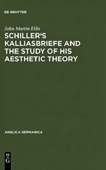 Cover of Schiller's Kalliasbriefe and the Study of His Aesthetic Theory