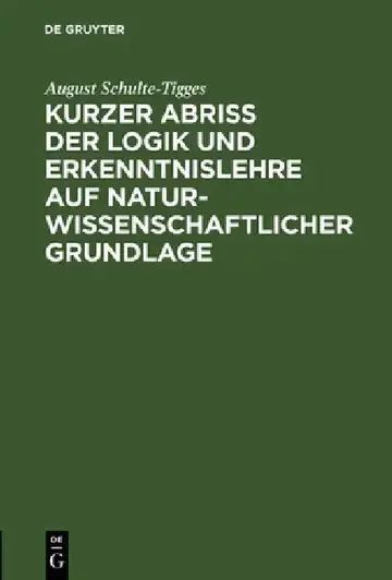 Cover of Kurzer Abriß der Logik und Erkenntnislehre auf naturwissenschaftlicher Grundlage