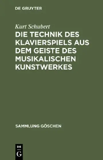 Cover of Die Technik Des Klavierspiels Aus Dem Geiste Des Musikalischen Kunstwerkes