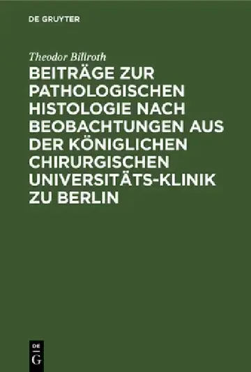 Cover of Beiträge Zur Pathologischen Histologie Nach Beobachtungen Aus Der Königlichen Chirurgischen Universitäts-Klinik Zu Berlin