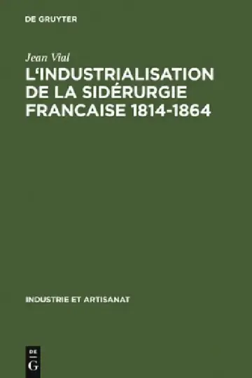 Cover of L' Industrialisation de la Sidérurgie Francaise 1814-1864
