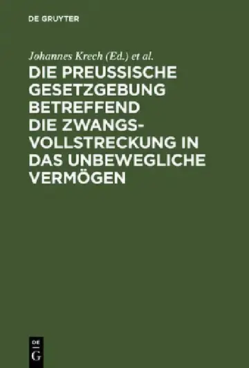 Cover of Die Preußische Gesetzgebung betreffend die Zwangsvollstreckung in das unbewegliche Vermögen