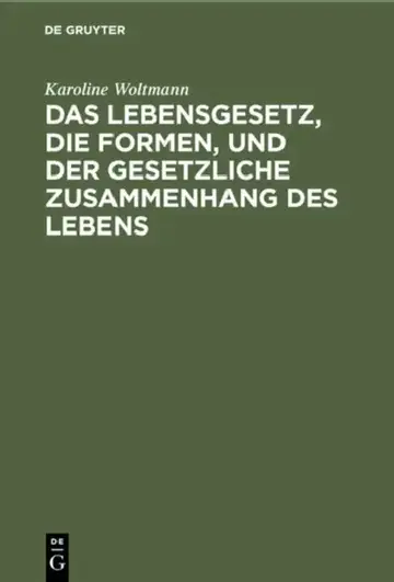Cover of Das Lebensgesetz, Die Formen, Und Der Gesetzliche Zusammenhang Des Lebens