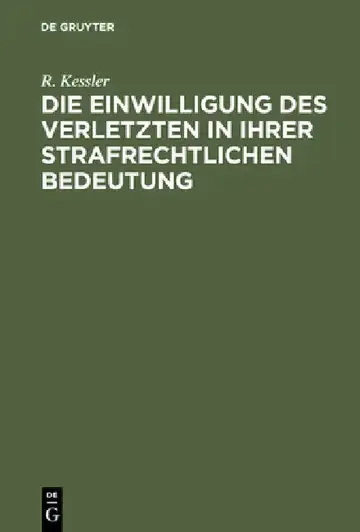 Cover of Die Einwilligung des Verletzten in ihrer strafrechtlichen Bedeutung