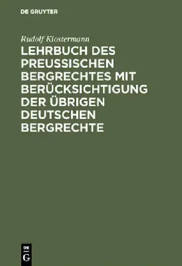Cover of Lehrbuch des preussischen Bergrechtes mit Berücksichtigung der übrigen deutschen Bergrechte