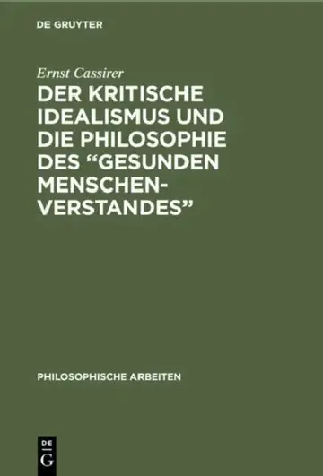 Cover of Der Kritische Idealismus Und Die Philosophie Des "Gesunden Menschenverstandes"