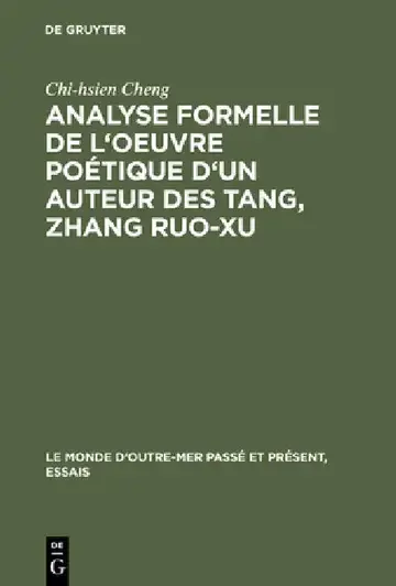 Cover of Analyse formelle de l'oeuvre poétique d'un auteur des Tang, Zhang Ruo-xu