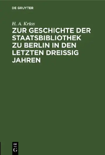 Cover of Zur Geschichte Der Staatsbibliothek Zu Berlin in Den Letzten Dreissig Jahren