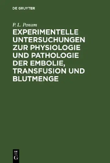 Cover of Experimentelle Untersuchungen Zur Physiologie Und Pathologie Der Embolie, Transfusion Und Blutmenge