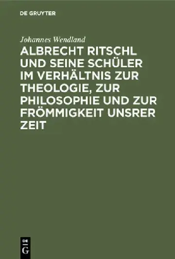 Cover of Albrecht Ritschl Und Seine Schüler Im Verhältnis Zur Theologie, Zur Philosophie Und Zur Frömmigkeit Unsrer Zeit