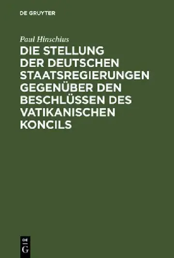 Cover of Die Stellung der Deutschen Staatsregierungen gegenüber den Beschlüssen des vatikanischen Koncils