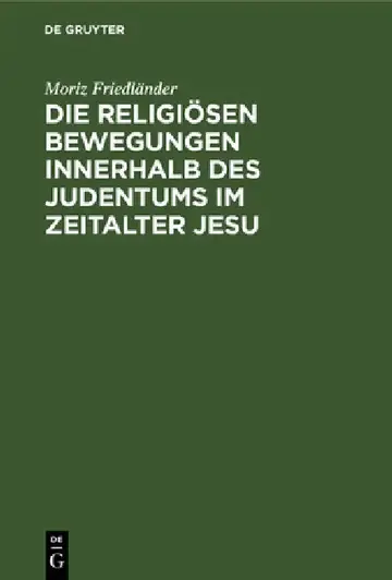 Cover of Die Religiösen Bewegungen Innerhalb Des Judentums Im Zeitalter Jesu