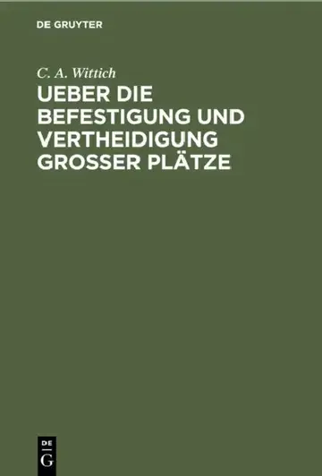 Cover of Ueber Die Befestigung Und Vertheidigung Grosser Plätze