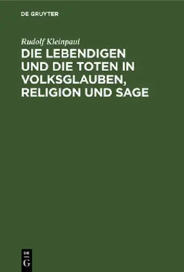 Cover of Die Lebendigen Und Die Toten in Volksglauben, Religion Und Sage
