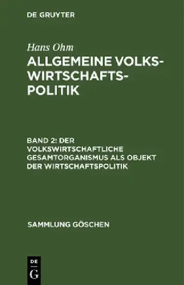 Cover of Der volkswirtschaftliche Gesamtorganismus als Objekt der Wirtschaftspolitik