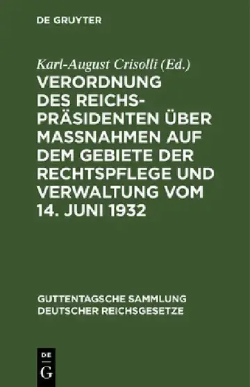 Cover of Verordnung Des Reichspräsidenten Über Maßnahmen Auf Dem Gebiete Der Rechtspflege Und Verwaltung Vom 14. Juni 1932