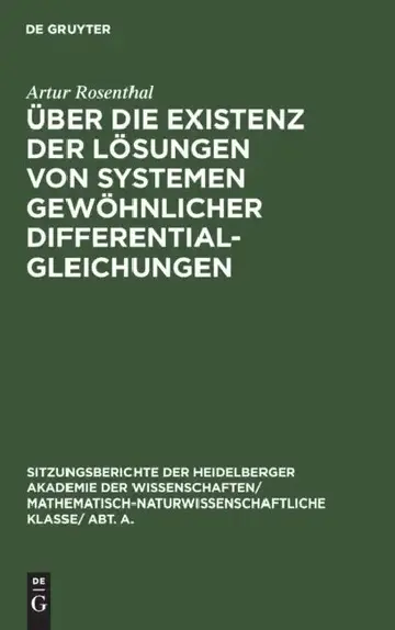 Cover of Über Die Existenz Der Lösungen Von Systemen Gewöhnlicher Differentialgleichungen