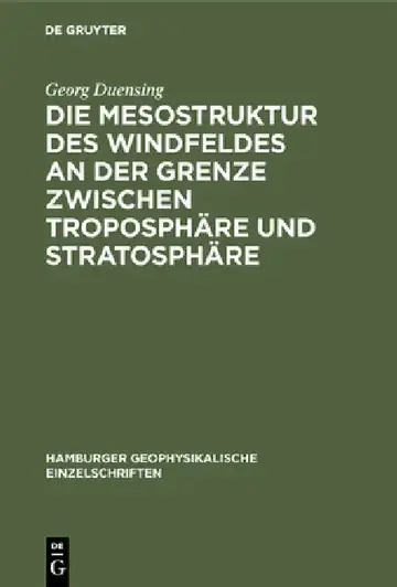 Cover of Die Mesostruktur Des Windfeldes an Der Grenze Zwischen Troposphäre Und Stratosphäre