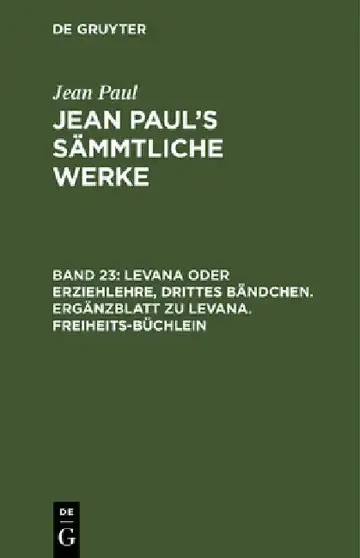 Cover of Levana Oder Erziehlehre, Drittes Bändchen. Ergänzblatt Zu Levana. Freiheits-Büchlein