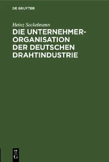 Cover of Die Unternehmer-Organisation Der Deutschen Drahtindustrie