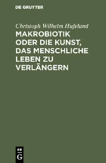 Cover of Makrobiotik Oder Die Kunst, Das Menschliche Leben Zu Verlängern
