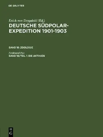 Cover of Deutsche Südpolar-Expedition 1901-1903, Band 10/Teil 1, Die Aktinien
