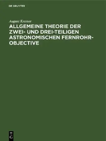 Cover of Allgemeine Theorie der zwei- und drei-teiligen astronomischen Fernrohr-Objective