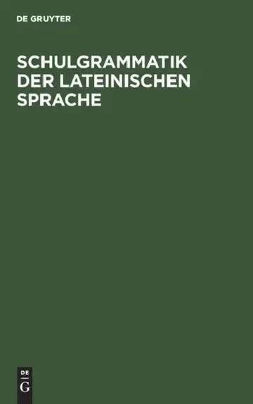 Cover of Schulgrammatik der Lateinischen Sprache