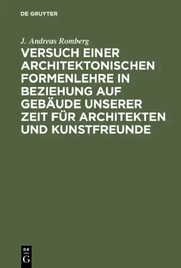 Cover of Versuch Einer Architektonischen Formenlehre in Beziehung Auf Gebäude Unserer Zeit Für Architekten Und Kunstfreunde