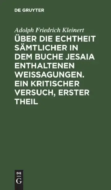 Cover of Über die Echtheit sämtlicher in dem Buche Jesaia enthaltenen Weissagungen. Ein kritischer Versuch, erster Theil