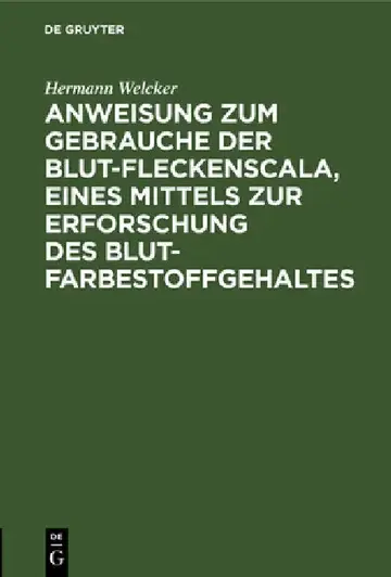 Cover of Anweisung Zum Gebrauche Der Blut-Fleckenscala, Eines Mittels Zur Erforschung Des Blutfarbestoffgehaltes