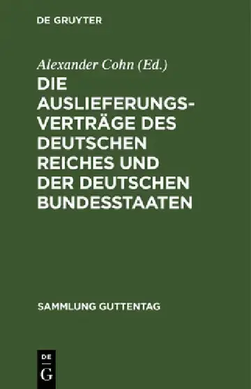 Cover of Die Auslieferungsverträge Des Deutschen Reiches Und Der Deutschen Bundesstaaten