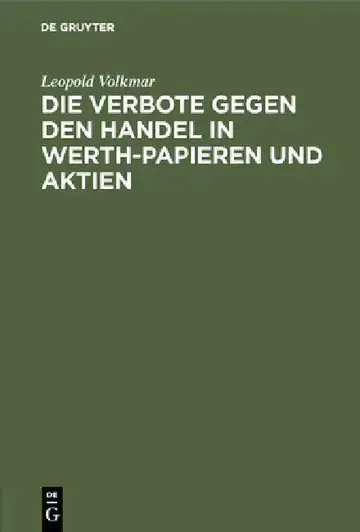 Cover of Die Verbote Gegen Den Handel in Werth-Papieren Und Aktien
