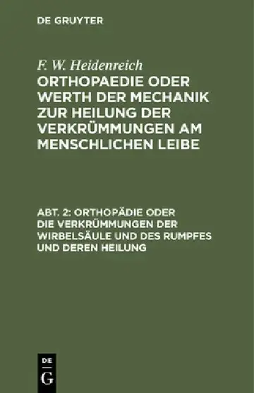 Cover of Orthopädie Oder Die Verkrümmungen Der Wirbelsäule Und Des Rumpfes Und Deren Heilung