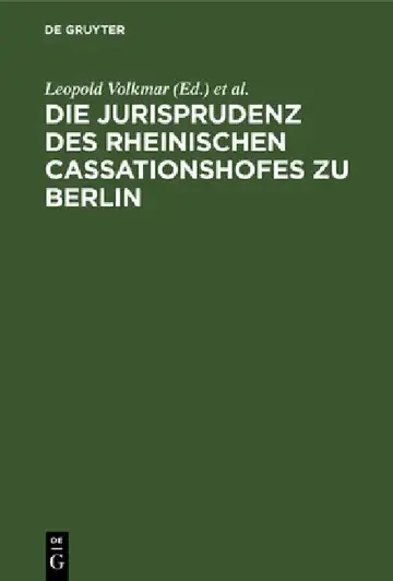 Cover of Die Jurisprudenz Des Rheinischen Cassationshofes Zu Berlin